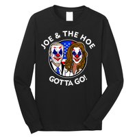 Joe And The Hoe Gotta Go Ho Biden Politian Clown Circus Long Sleeve Shirt