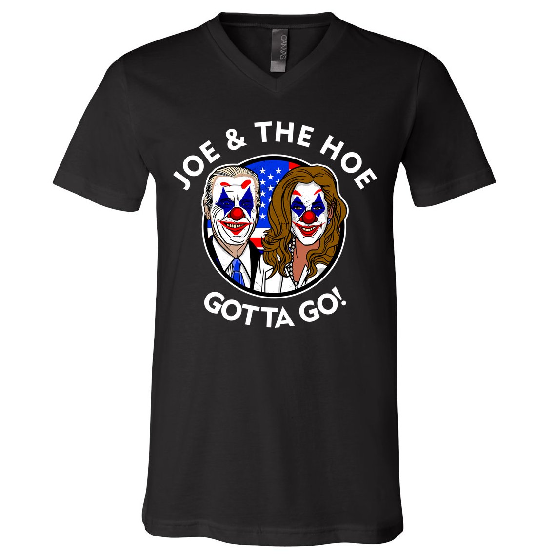Joe And The Hoe Gotta Go Ho Biden Politian Clown Circus V-Neck T-Shirt