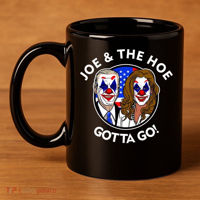 Joe And The Hoe Gotta Go Ho Biden Politian Clown Circus 11oz C Handle Ceramic Mug