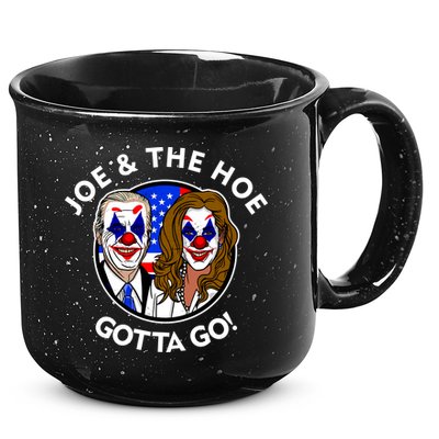 Joe And The Hoe Gotta Go Ho Biden Politian Clown Circus 15oz Campfire Ceramic Mug