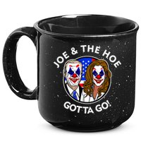 Joe And The Hoe Gotta Go Ho Biden Politian Clown Circus 15oz Campfire Ceramic Mug