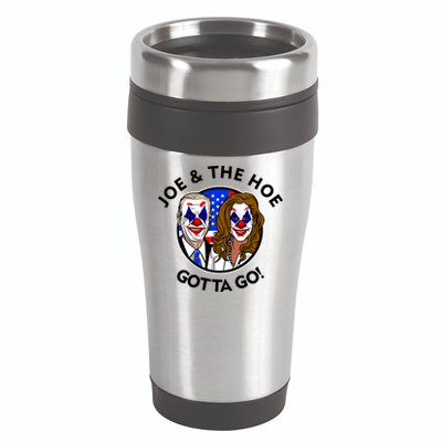 Joe And The Hoe Gotta Go Ho Biden Politian Clown Circus 16oz Travel Tumbler