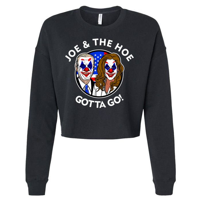 Joe And The Hoe Gotta Go Ho Biden Politian Clown Circus Cropped Pullover Crew