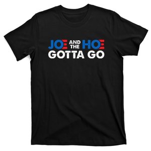 Joe And The Ho Gotta Go T-Shirt