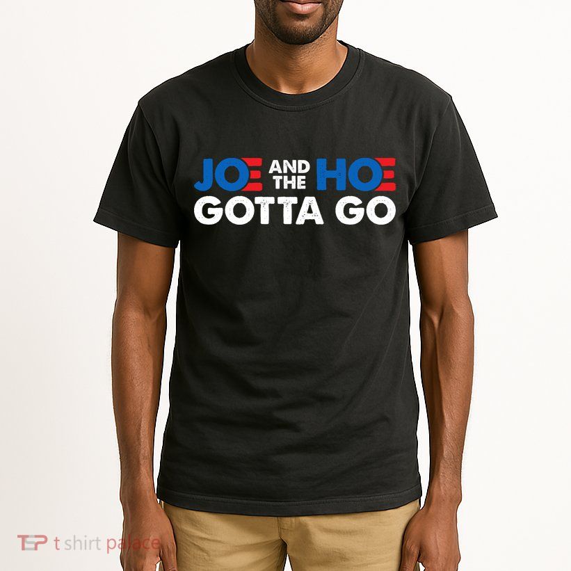 Joe And The Ho Gotta Go Tall T-Shirt