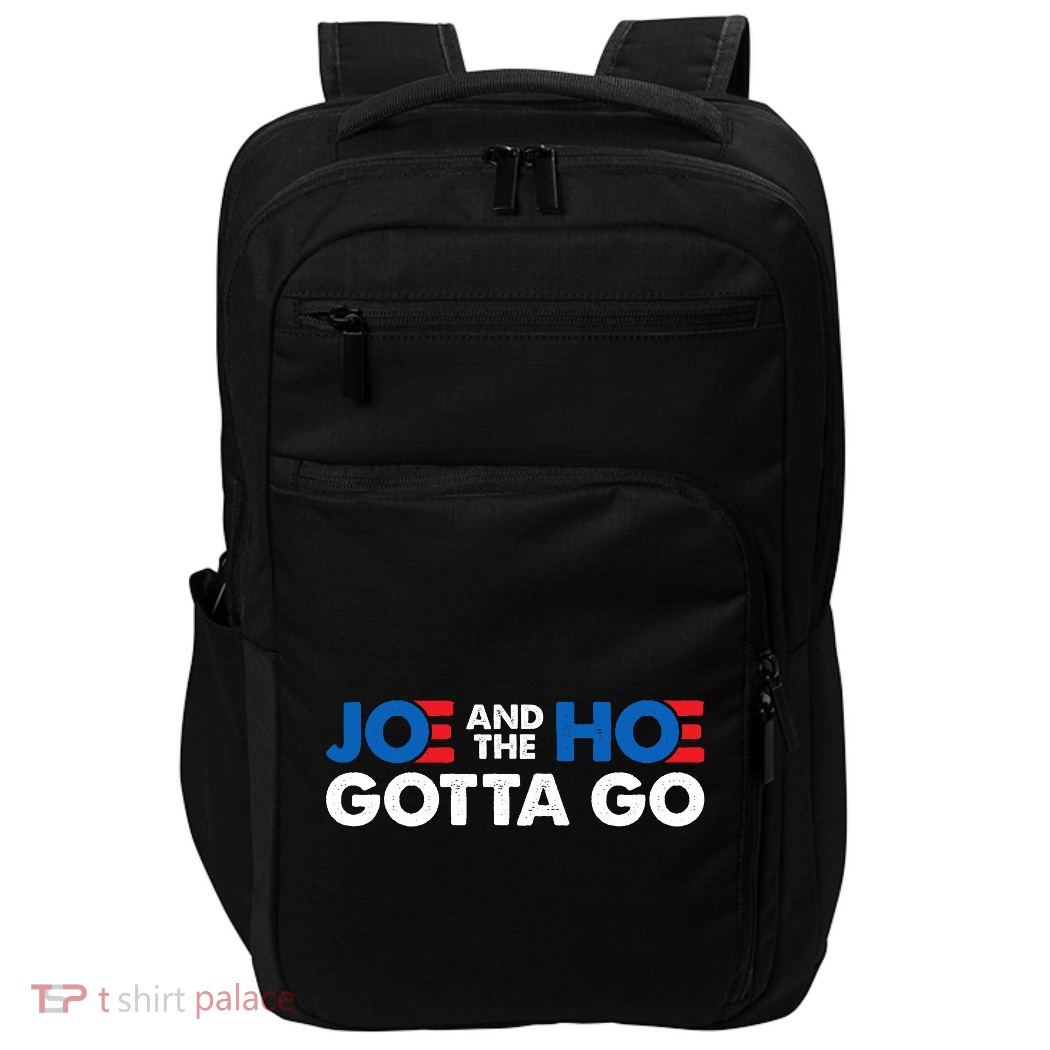Joe And The Ho Gotta Go Impact Tech Backpack
