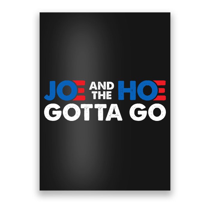 Joe And The Ho Gotta Go Poster