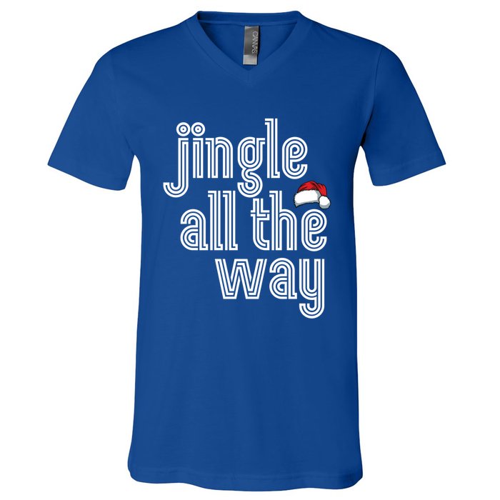 Jingle All The Way Meaningful Gift V-Neck T-Shirt