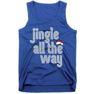 Jingle All The Way Meaningful Gift Tank Top