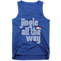 Jingle All The Way Meaningful Gift Tank Top