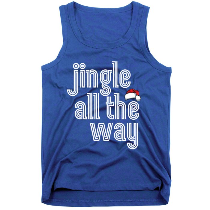 Jingle All The Way Meaningful Gift Tank Top