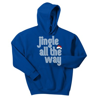 Jingle All The Way Meaningful Gift Kids Hoodie