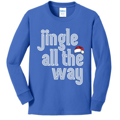 Jingle All The Way Meaningful Gift Kids Long Sleeve Shirt