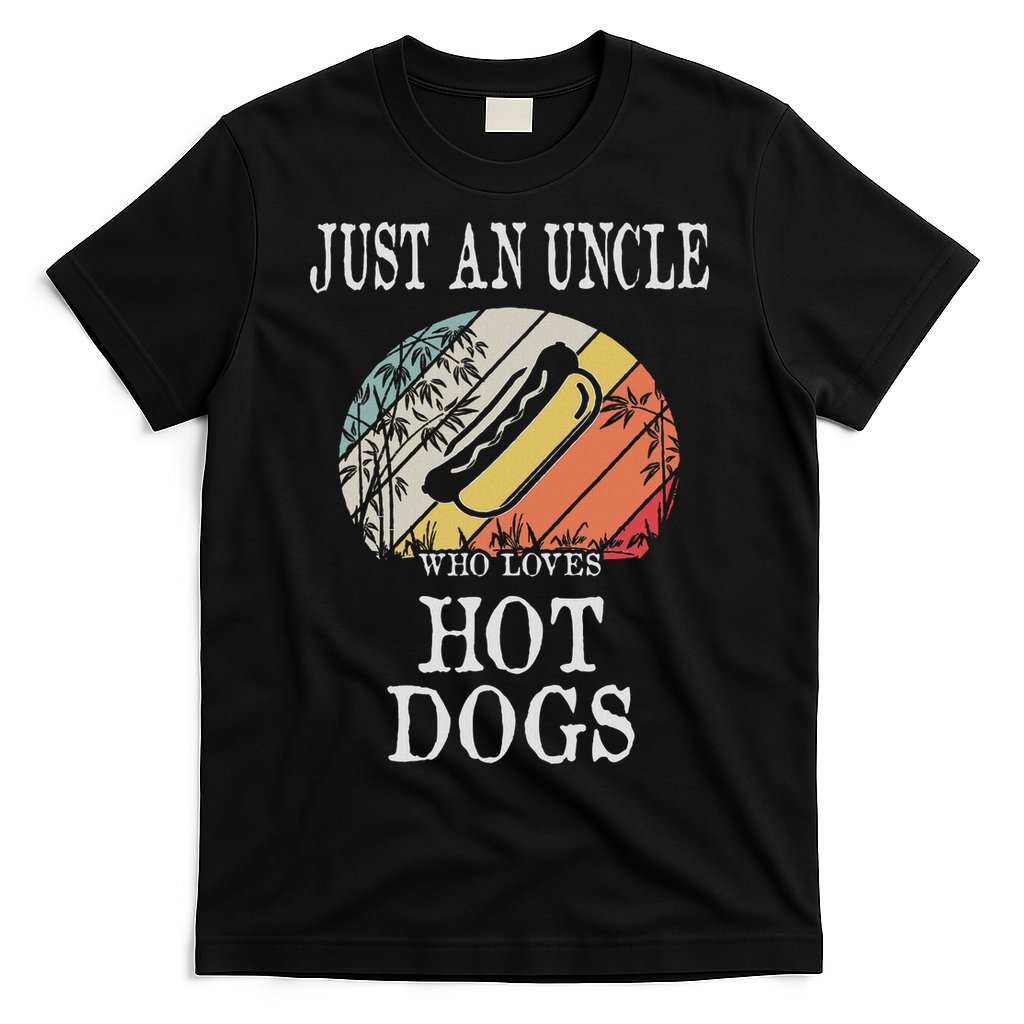 Just An Uncle Who Loves Hot Dogs T-Shirt