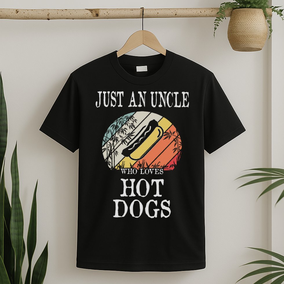 Just An Uncle Who Loves Hot Dogs T-Shirt