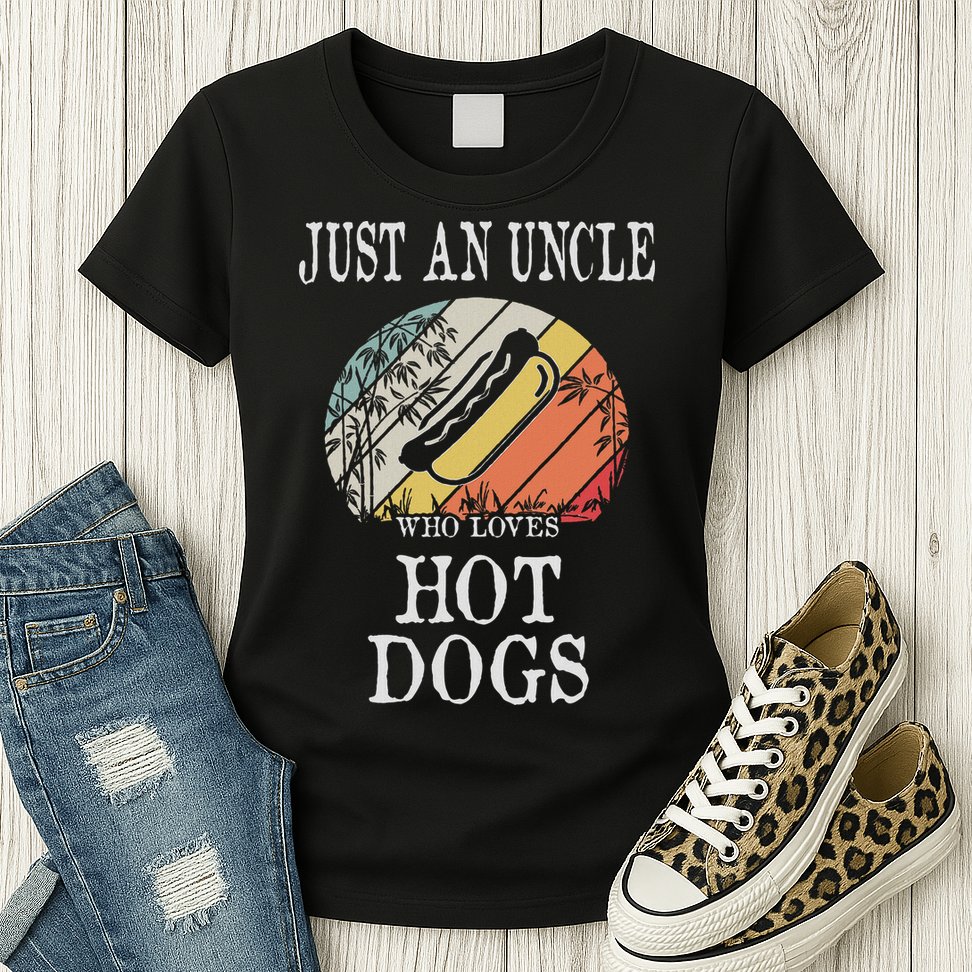 Just An Uncle Who Loves Hot Dogs Womens T-Shirt