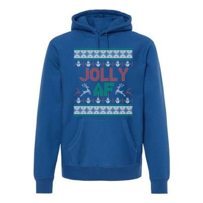 Jolly Af Ugly Christmas Styled Christmas Gift Premium Hoodie