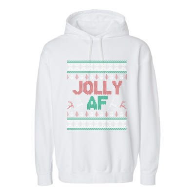 Jolly Af Ugly Christmas Styled Christmas Gift Garment-Dyed Fleece Hoodie