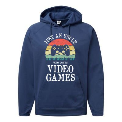 Just An Uncle Who Loves Video Games Meaningful Gift Performance Fleece Hoodie