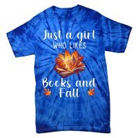 Just A Who Loves Fall And Books Automn Pumpkin Spice Gift Tie-Dye T-Shirt