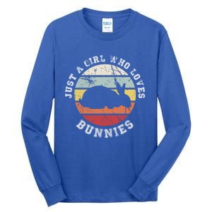 Just A Who Loves Bunnies Gift Bunny Meaningful Gift Tall Long Sleeve T-Shirt