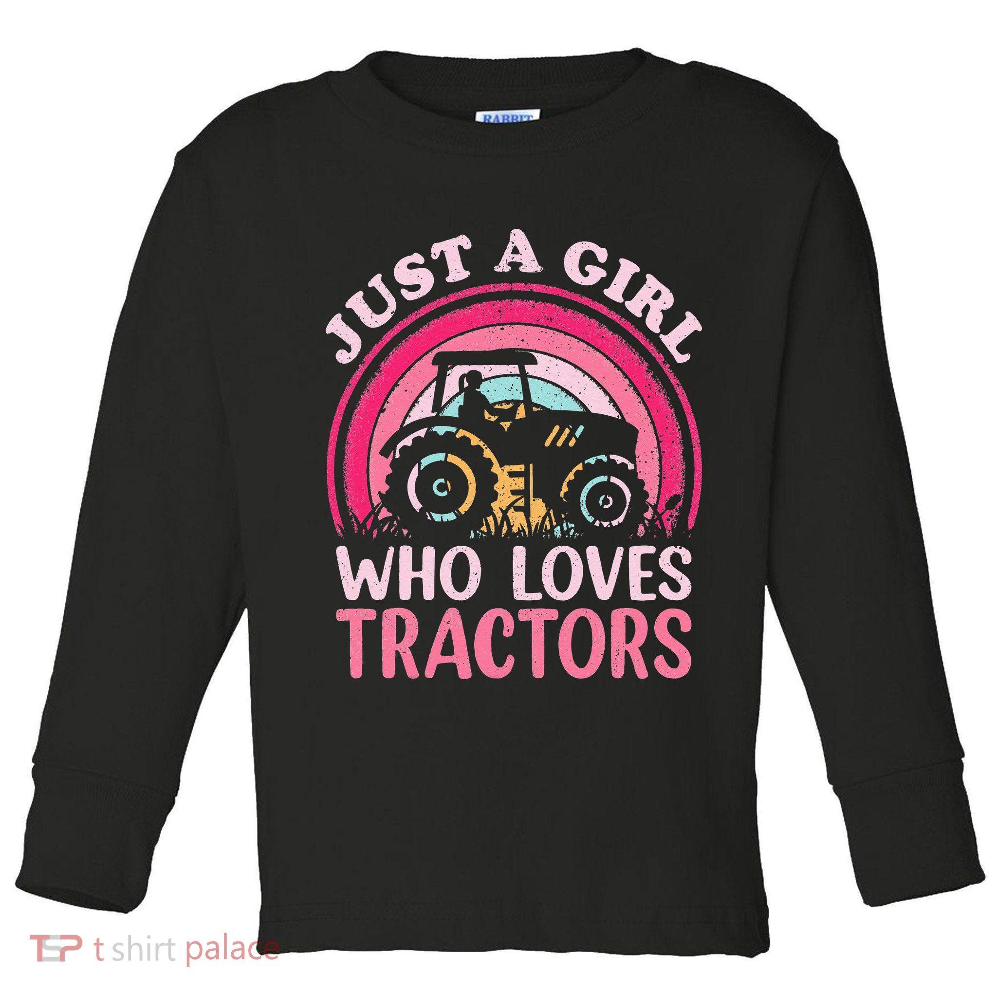 Just A  Who Loves Tractors Toddler Long Sleeve Shirt