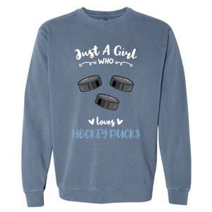 Just A Who Loves Hockey Pucks Gift Garment-Dyed Sweatshirt