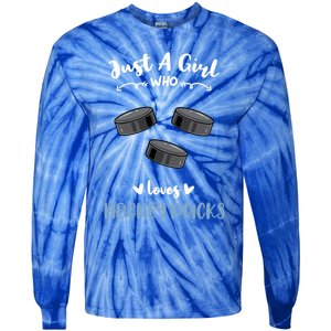 Just A Who Loves Hockey Pucks Gift Tie-Dye Long Sleeve Shirt