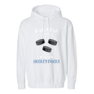 Just A Who Loves Hockey Pucks Gift Garment-Dyed Fleece Hoodie