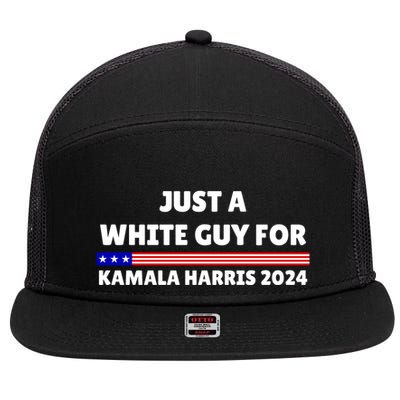 Just A White Guy For Kamala Harris 2024 7 Panel Mesh Trucker Snapback Hat