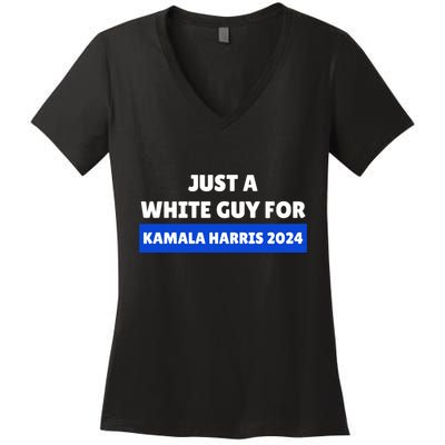 Just A White Guy For Kamala Harris Women's V-Neck T-Shirt