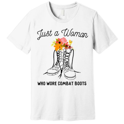 Just A Woman Who Wore Combat Boots Premium T-Shirt