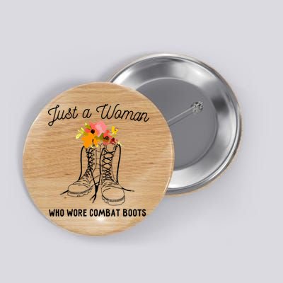 Just A Woman Who Wore Combat Boots Button