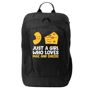 Just A Who Loves Mac And Cheese Love Macaroni Cheese Gift City Backpack