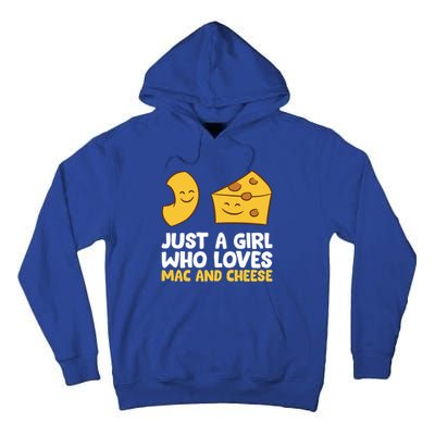 Just A Who Loves Mac And Cheese Love Macaroni Cheese Gift Tall Hoodie