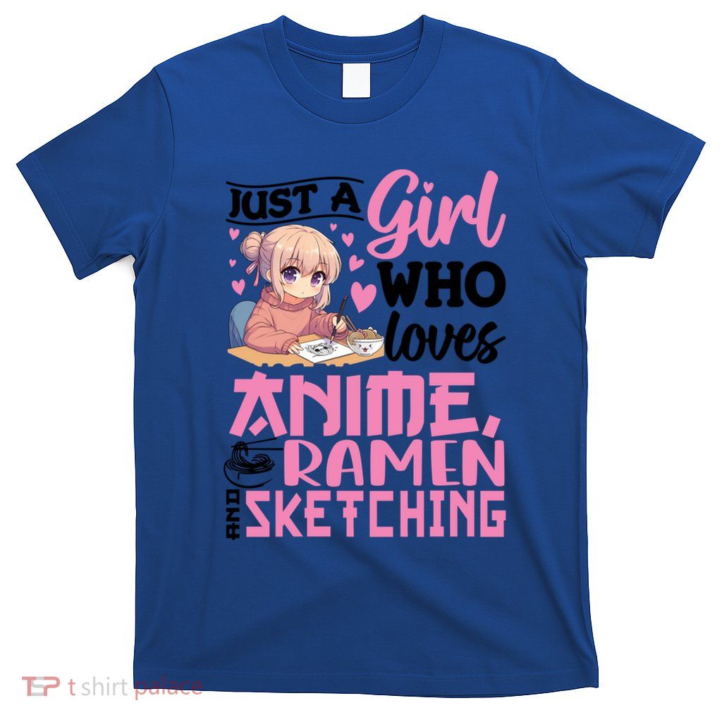 Just A Who Loves Anime Ra And Sketching Anime Ra Gift T-Shirt