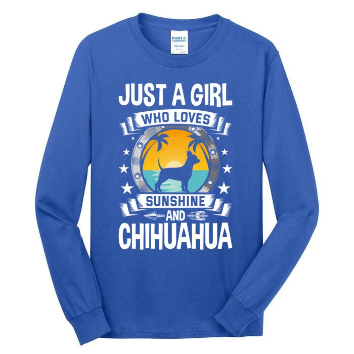 Just A Who Loves Sunshine And Chihuahua Cool Gift Tall Long Sleeve T-Shirt