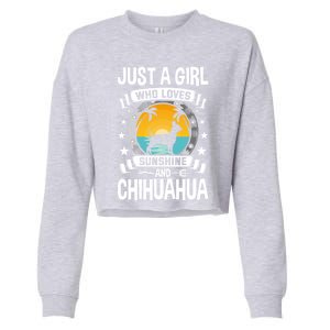 Just A Who Loves Sunshine And Chihuahua Cool Gift Cropped Pullover Crew