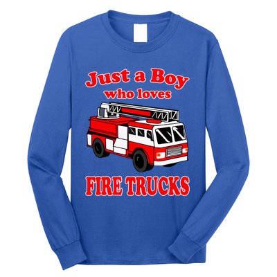 Just A Who Loves Firetruck And Firefighter Fire Gift Long Sleeve Shirt