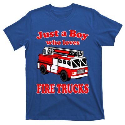 Just A Who Loves Firetruck And Firefighter Fire Gift T-Shirt