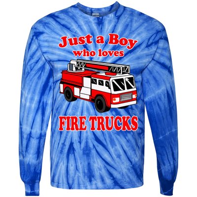 Just A Who Loves Firetruck And Firefighter Fire Gift Tie-Dye Long Sleeve Shirt