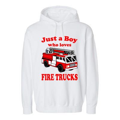 Just A Who Loves Firetruck And Firefighter Fire Gift Garment-Dyed Fleece Hoodie