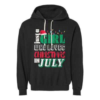 Just A Who Loves Christmas In July Funny Summer Garment-Dyed Fleece Hoodie