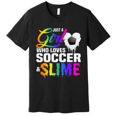 Just A  Who Loves Soccer and Slime Sports Gifts Teens Premium T-Shirt