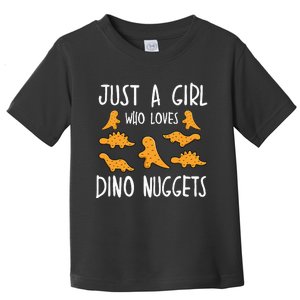 Just a Who Loves Dino Nuggets Merch Chicken Nuggets Toddler T-Shirt