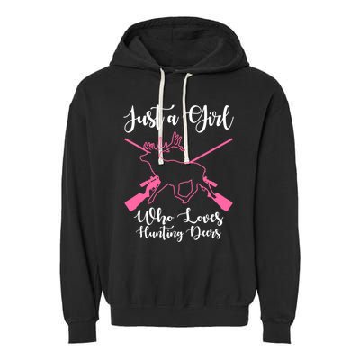 Just A Who Loves Hunting Deers Huntress Cool Gift Garment-Dyed Fleece Hoodie