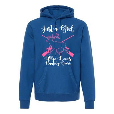 Just A Who Loves Hunting Deers Huntress Cool Gift Premium Hoodie