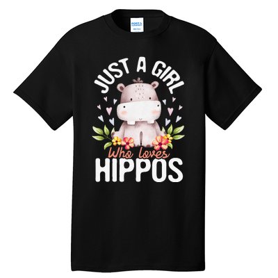 Just A Who Loves Hippos Hippopotamus Hippo Lover Tall T-Shirt