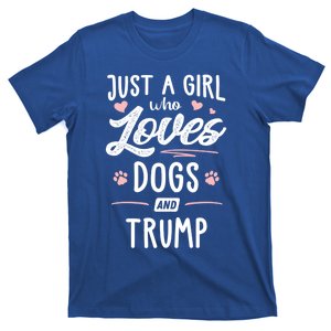 Just A Who Loves Dogs And Trump Gift Dog Lover Gift T-Shirt