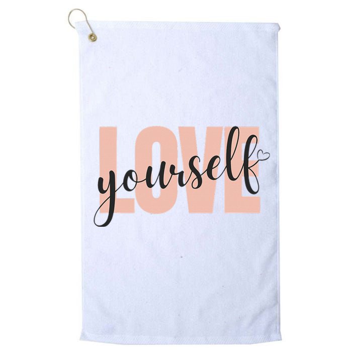 Just a who loves herself love yourself too. Platinum Collection Golf Towel